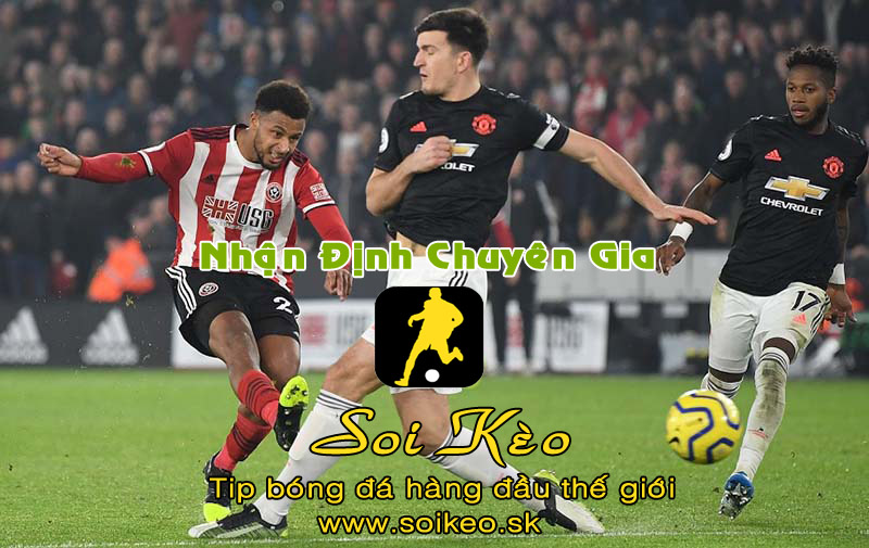 Soi Kèo tip bóng đá Sheffield United - MU