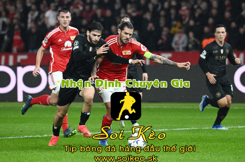 Soi Kèo tip bóng đá Napoli - Union Berlin