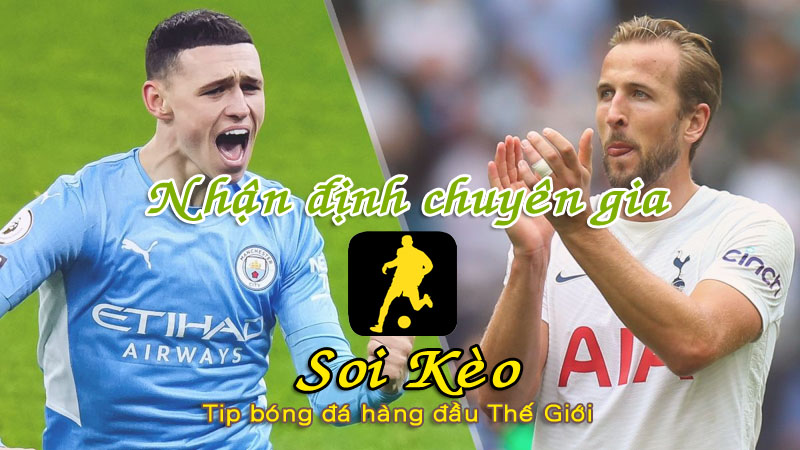 Soi Kèo Man City - Tottenham