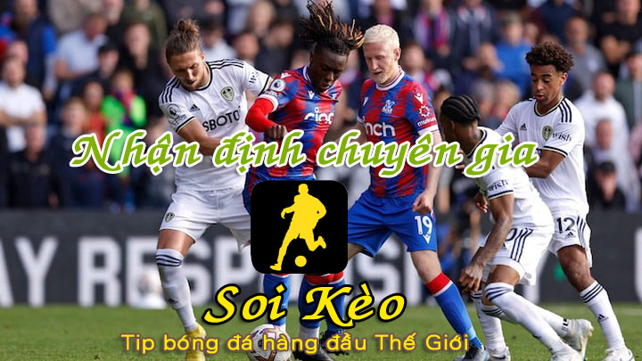 Soi Kèo Leeds - Crystal Palace
