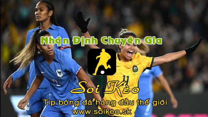 Soi Kèo tip bóng đá Nữ Australia - Nữ Pháp