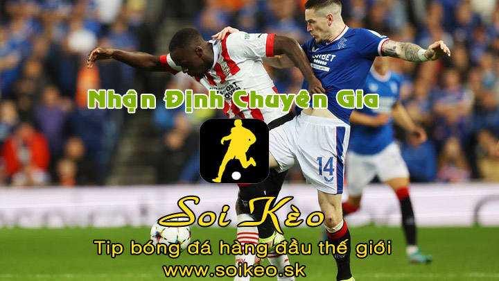 Soi Kèo tip bóng đá PSV - Rangers