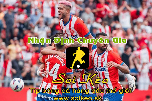Soi Kèo tip bóng đá Girona - Real Madrid