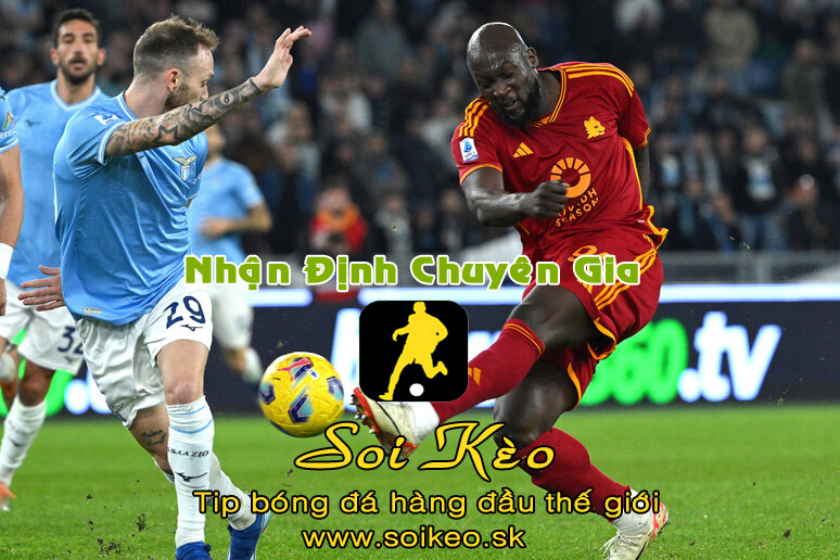 Soi Kèo tip bóng đá Lazio - Roma