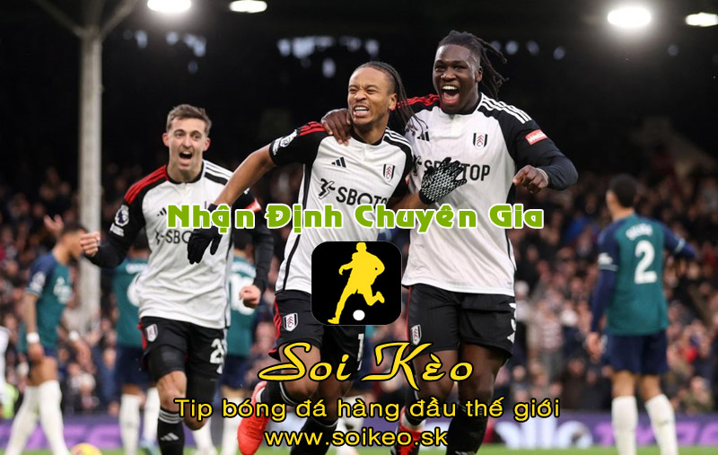 Soi Kèo tip bóng đá Fulham - Everton