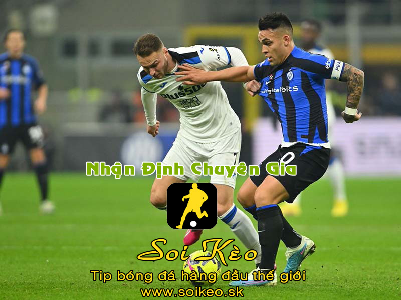 Soi Kèo tip bóng đá Inter Milan - Atalanta