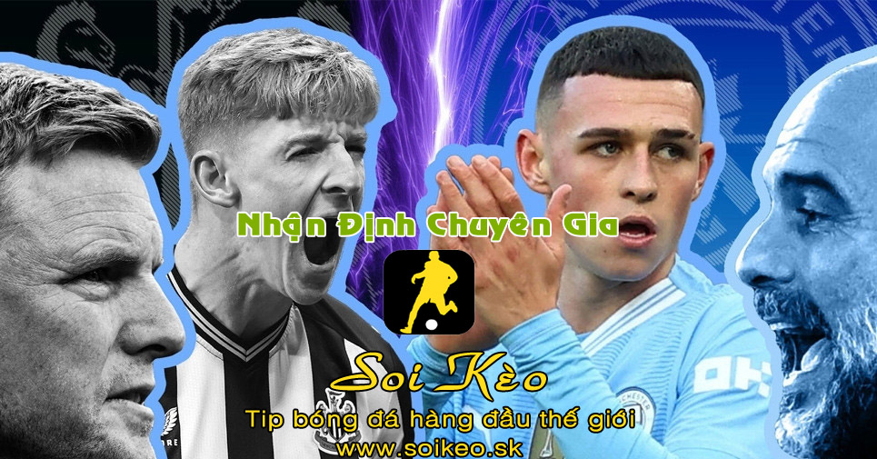 Soi Kèo tip bóng đá Newcastle - Man City