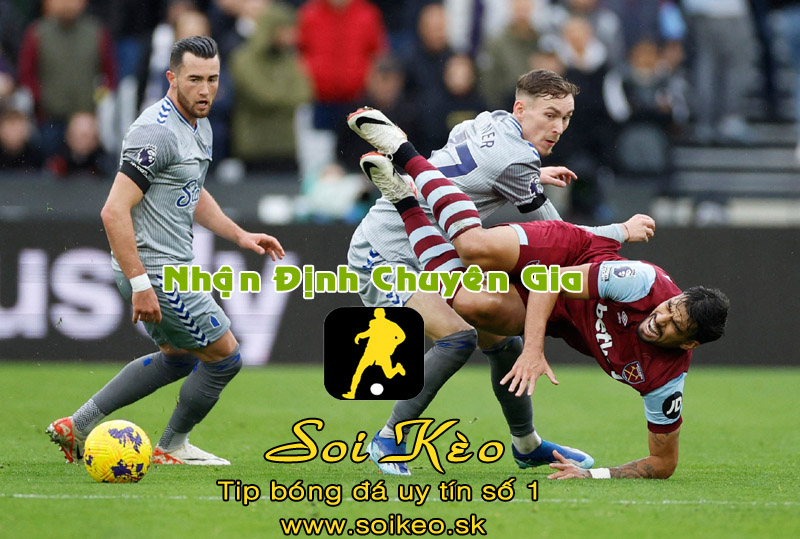 Soi Kèo Everton - West Ham